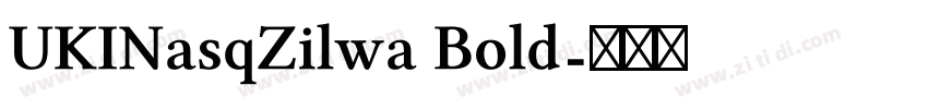 UKINasqZilwa Bold字体转换 UKINasqZilwa Bold字体转换
